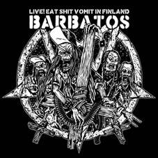 Barbatos (JAP) : Live! Eat Shit Vomit in Finland